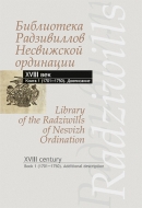 Библиотека Радзивиллов Несвижской ординации = Library of the Radziwills of Nesvizh Ordination: каталог изданий из фонда Центр. науч. б-ки им. Якуба Коласа Нац. акад. наук Беларуси : XVIII век. В 4 кн. Кн. 1. (1701—1750). Доописание